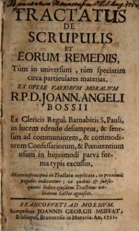 Tractatus De Scrupulis Et Eorum Remediis, Tùm in universum, tùm speciatim circa particulares materias