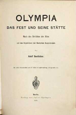 Olympia : das Fest und seine Stätte ; nach den Berichten der Alten und den Ergebnissen der deutschen Ausgrabungen