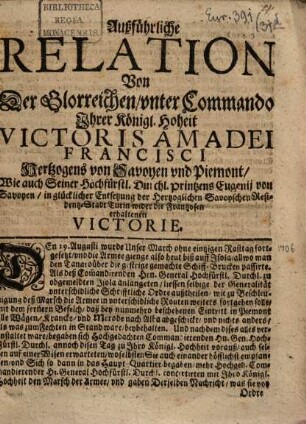 Ausführliche Relation ... von der ... unter Commando ... Victoris Amadei Francisci [bey Turins Entsetzung] erhaltenen Victorie