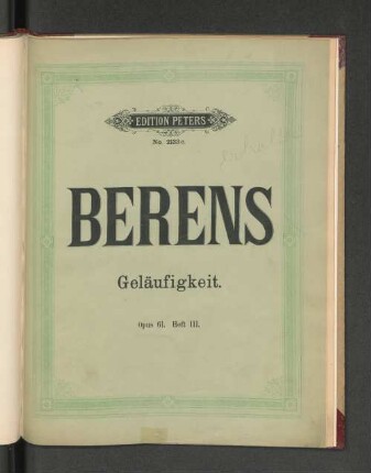 H. 3: Neuste Schule der Geläufigkeit für das Pianoforte : op. 61