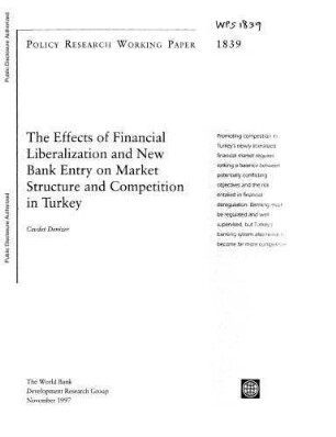 The effects of financial liberalization and new bank entry on market structure and competition in Turkey