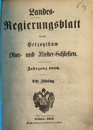 Landes-Regierungsblatt für das Herzogthum Ober- und Niederschlesien. Abth. 1. 1856