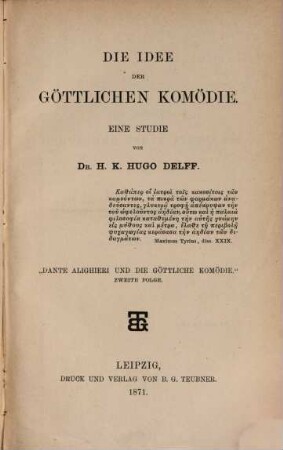 Die Idee der göttlichen Komödie : 2te Folge. Eine Studie
