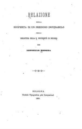 Relazione sulla scoperta di un prezioso incunabulo nella biblioteca della università die Bologna / per Leonello Modona