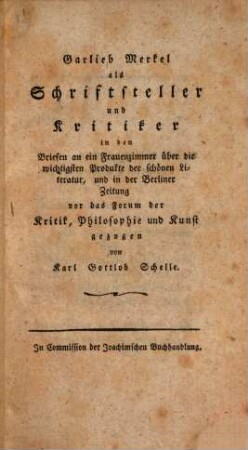 Garlieb Merkel als Schriftsteller und Kritiker