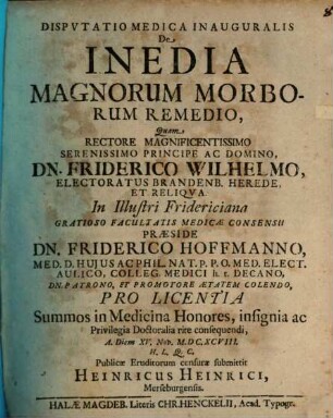 Disp. med. inaug. de inedia, morborum magnorum remedio