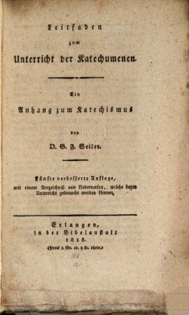 Leitfaden zum Unterricht der Katechumenen : Ein Anhang zum Katechismus