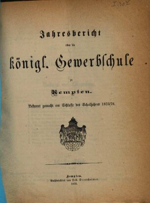 Jahresbericht über die Königliche Gewerbeschule in Kempten, 1875/76