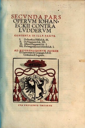 ... Pars Opervm Iohan. Eckii Contra Lvddervm, 2. De Sacrificio Missae Lib. III. De Purgatorio Lib. IIII. [u.a.]