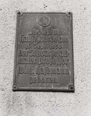 Gedenktafel am Geburtshaus des Malers W. Hasemann
