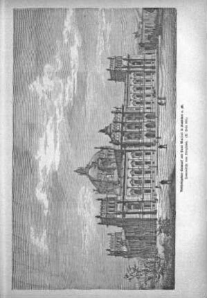 Reichstagsbau-Entwurf von Paul Wallot in Frankfurt a. M. Hauptansicht vom Königsplatz
