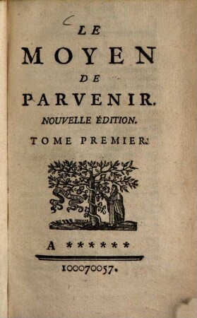 Le Moyen de parvenir, 1. - LXXVI, 335 S.