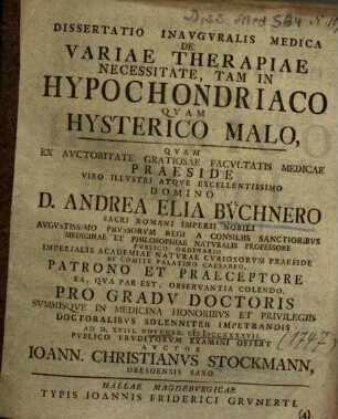 Dissertatio Inavgvralis [Inauguralis] De Variae Therapiae Necessitate, Tam In Hypochondriaco Qvam [Quam] Hysterico Malo