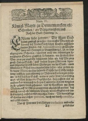 Num. IV. Königl. Maytt. zu Dennemarcken/ etc. Schreiben/ an Bürgermeistere und Rath der Stadt Hamburg/ [et]c.