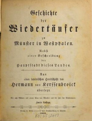 Geschichte der Wiedertäufer zu Münster in Westphalen : nebst einer Beschreibung der Hauptstadt dieses Landes