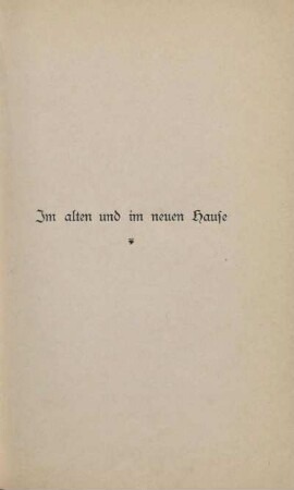 Im alten und im neuen Hause