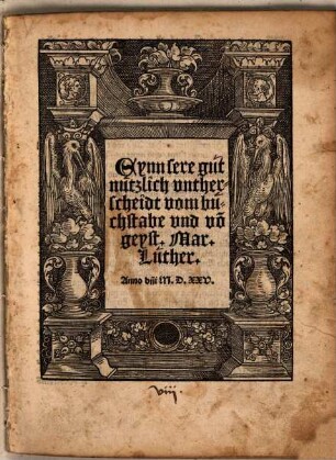 Eynn sere gut nutzlich vntherscheidt vom buchstabe vnd vo[m] geyst