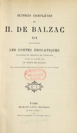 19: Les contes drolatiques : colligez ez abbayes de Touraine et mis en lumière par le sieur de Balzac pour l'esbattement des pantagruelistes et non aultres