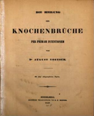 Die Heilung der Knochenbrüche per primam intentionem