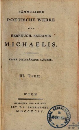 Sämmtliche poetische Werke des Herrn Joh. Benjamin Michaelis, 3