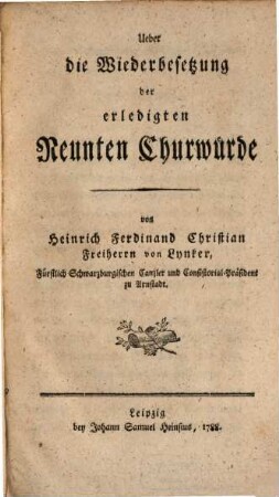 Über die Wiederbesetzung der erledigten Neunten Churwürde
