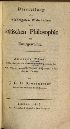 Versuch einer faßlichen Darstellung der wichtigsten Wahrheiten der kritischen Philosophie für Uneingeweihte, 2. Welcher die Critik der Urtheilskraft zum Gegenstande hat