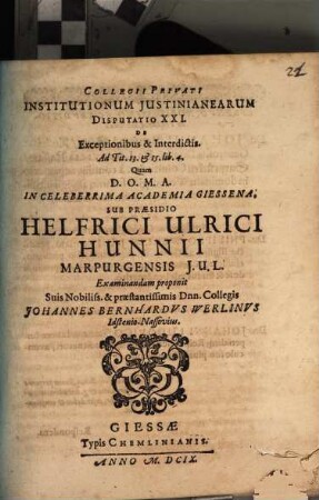 Collegii Privati Institutionum Iustinianearum Disputatio XXI. De Exceptionibus & Interdictis : Ad Tit. 13. & 15. lib. 4.