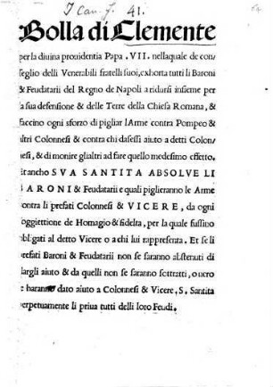 Bolla di Clemente per la divina providentia Papa VII. nellaquale de conseglio delli Venerabili fratelli suoi exhorta tutti li Baroni ...