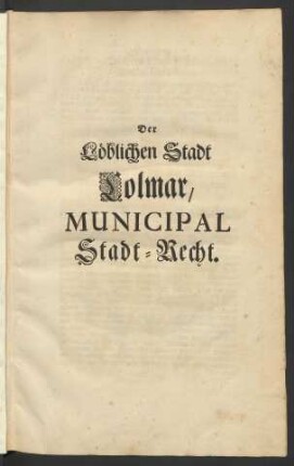 Der Löblichen Stadt Colmar, Municipal Stadt-Recht