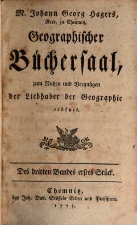 Johann Georg Hagers ... geographischer Büchersaal : zum Nutzen und Vergnügen eröfnet, 3. 1775/78 (1778)