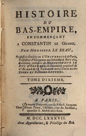 Histoire du Bas-Empire, En Commençant A Constantin Le Grand, 10