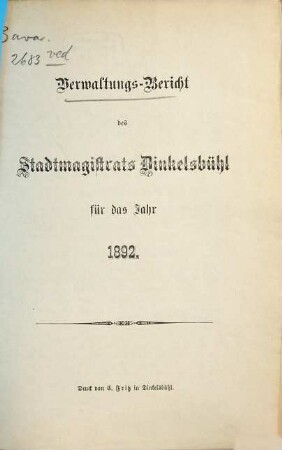 Verwaltungs-Bericht des Stadtmagistrats Dinkelsbühl für das Jahr .... 1892