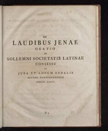 De Laudibus Jenae Oratio In Sollemni Societatis Latinae Consessu Ut Jura Et Locum Sodalis Auctor Consequeretur Publice Habita.