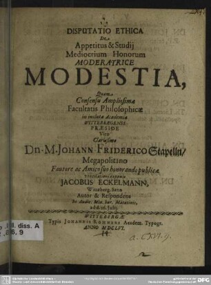 Disputatio ethica de appetitus et studij mediocrium honorum moderatrice modestia