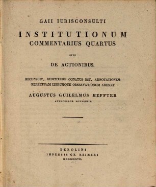 Gaii Iurisconsulti Institutionum Commentarius Quartus Sive De Actionibus