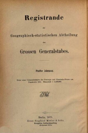 Registrande der Geographisch-Statistischen Abtheilung des Großen Generalstabes. 5. 1875