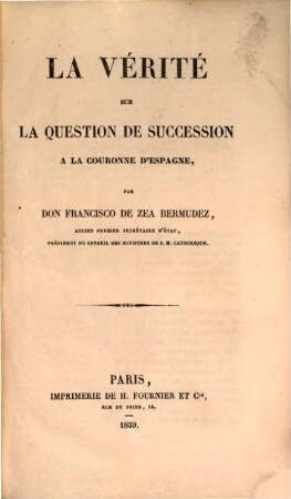 La vérité sur la question de Succession à la Couronne d'Espagne