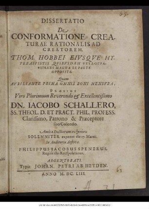 Dissertatio De Conformatione Creaturae Rationalis Ad Creatorem, Thom. Hobbei Eiusque Hyperaspistis ... Quam Auxiliante Prima Omnis Boni Mensura,