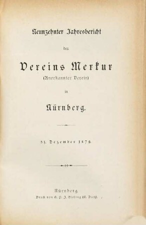 Jahresbericht des Vereins Merkur in Nürnberg. 19. 1879, 31. Dez.