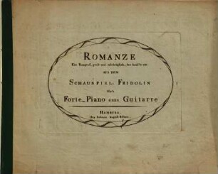 Romanze : "Ein Raugraf, groß und mächtiglich, der hauste" etc ; aus dem Schauspiel: Fridolin ; für's Forte-Piano oder Guitarre