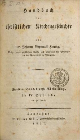 Handbuch der christlichen Kirchengeschichte, Bd. 2, Abt. 1. Die IV. Periode enthaltend