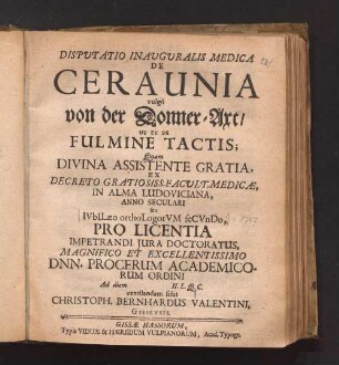 Disputatio Inauguralis Medica De Ceraunia vulgò von der Donner-Axt, Ut Et De Fulmine Tactis