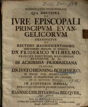 Dissertatio Ivris Pvblici, Qva Doctrina De Ivre Episcopali Principvm Evangelicorvm Examinatvr