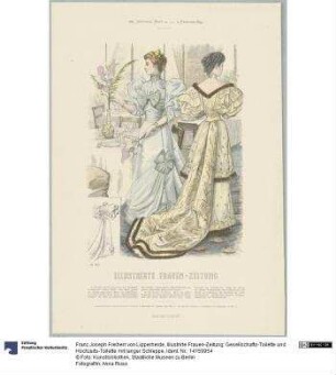 Illustrirte Frauen-Zeitung: Gesellschafts-Toilette und Hochzeits-Toilette mit langer Schleppe