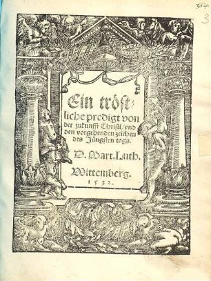 Ein tröstliche predigt von der zukunfft Christi, vnd den vorgehenden zeichen des Jüngsten tags
