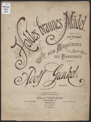 Holdes braunes Mädel : für eine Singstimme mit Begleitung des Pianoforte ; Gedicht von Emil Rittershaus