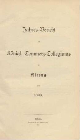 1896: Jahresbericht des Königl. Commerz-Collegiums zu Altona / Königliches Commerz-Collegium zu Altona