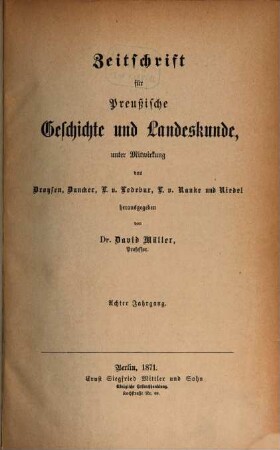 Zeitschrift für preussische Geschichte und Landeskunde. 8. 1871