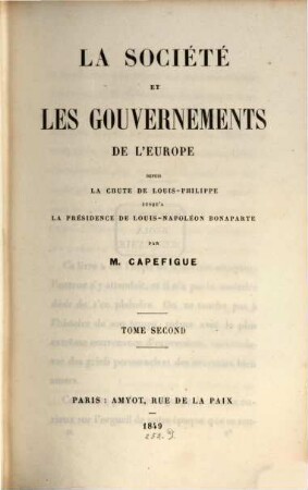 La société et les gouvernements de l'Europe : depuis la chute de Louis-Philippe jusqu'à la présidence de Louis Napoleon Bonaparte, 2