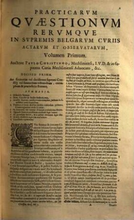 Practicarum quaestionum rerumque in supremis Belgarum curiis actarum et observatarum Decisiones : In sex volumina distributae, 1